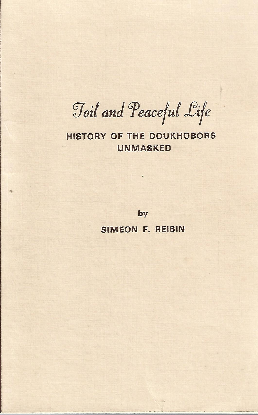 Toil and Peaceful Life – History of the Doukhobors Unmasked (English Translation)