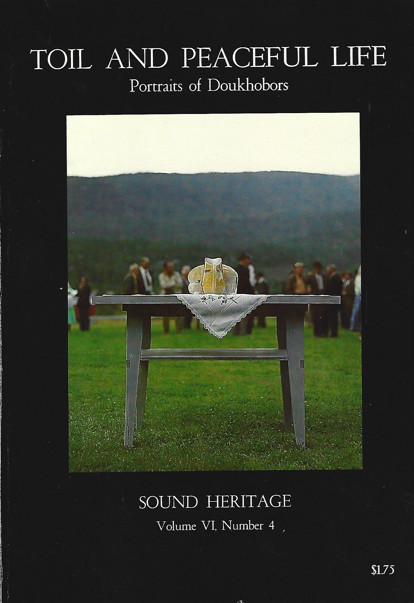 Toil and Peaceful Life Portraits of Doukhobors Sound Heritage Volume VI Number 4